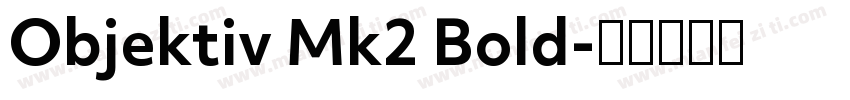 Objektiv Mk2 Bold字体转换